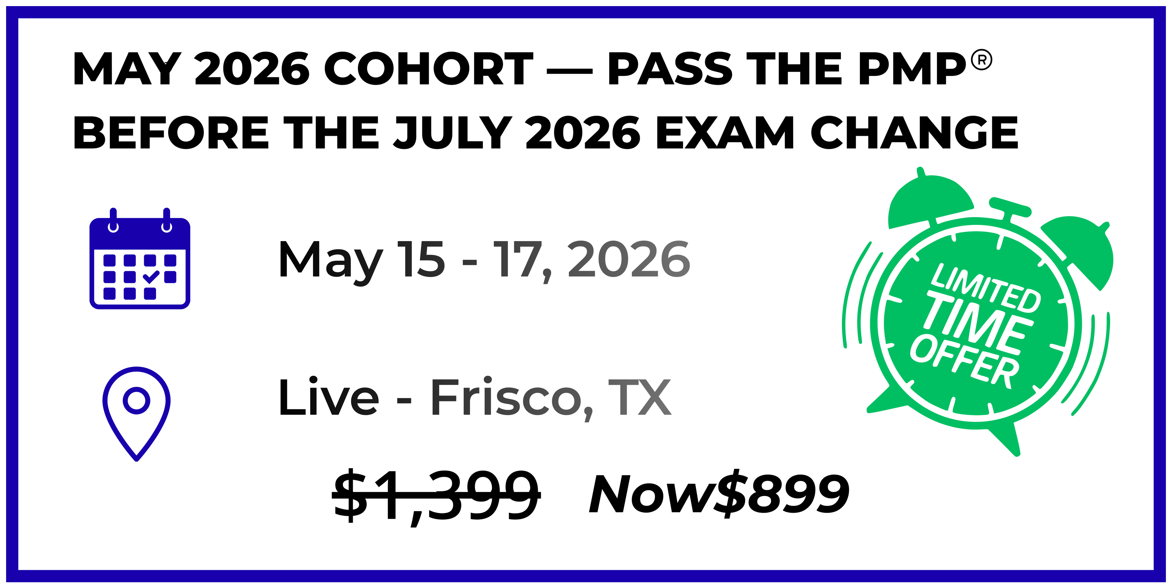 May 2026 Cohort - Pass the PMP Before the July 2026 Exam Change (Limited Time Offer)